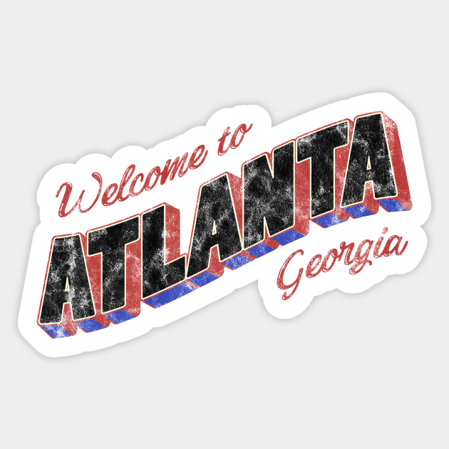 Welcome To Atlanta Atlanta Sticker Teepublic